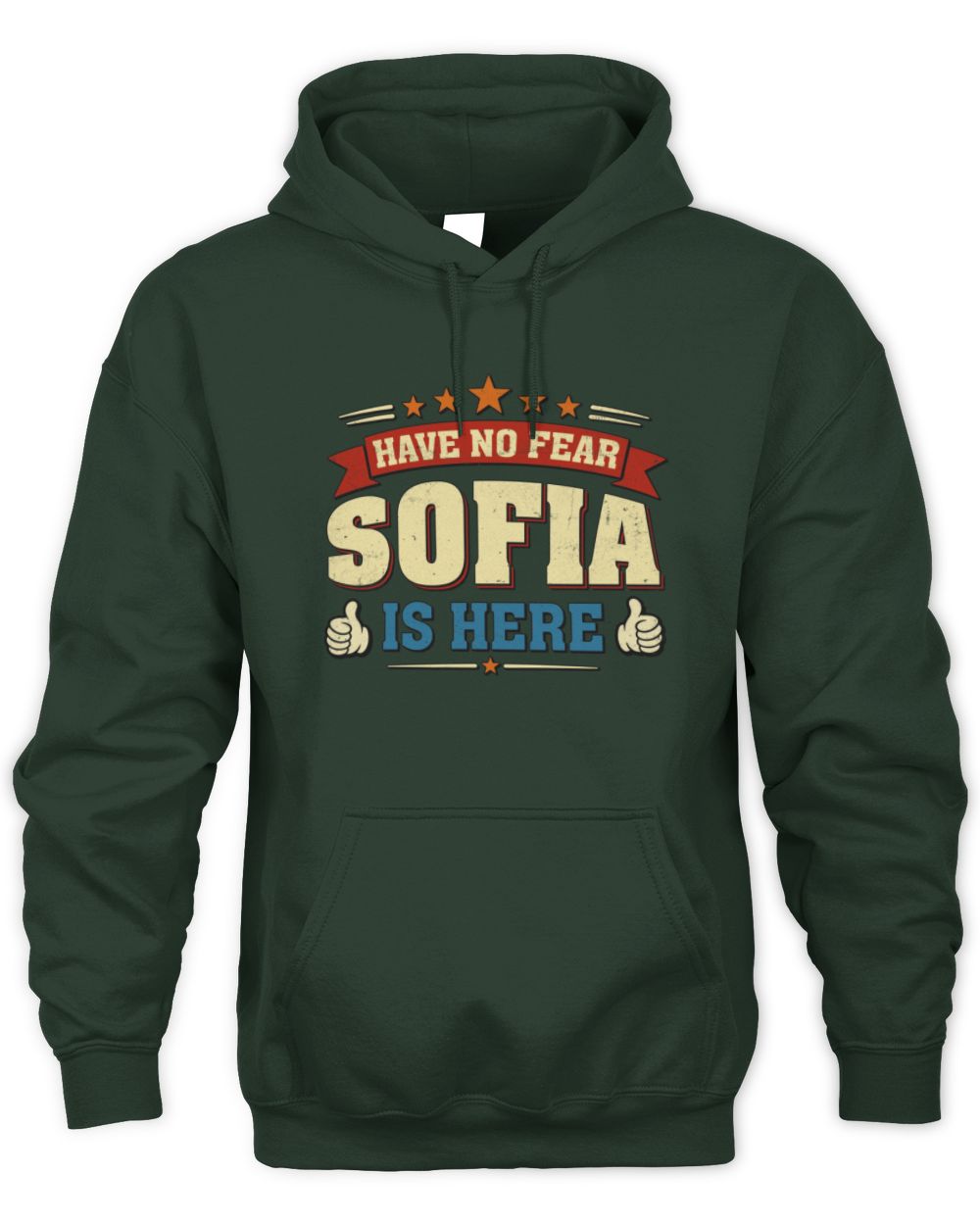 Have No Fear Your Name Is Here Cool Graphic T-Shirt SOFIA M1-71 / Unisex Hoodie / forest green