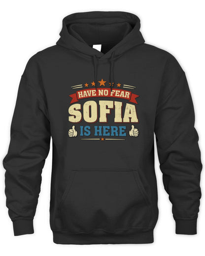 Have No Fear Your Name Is Here Cool Graphic T-Shirt SOFIA M1-71 / Unisex Hoodie / black