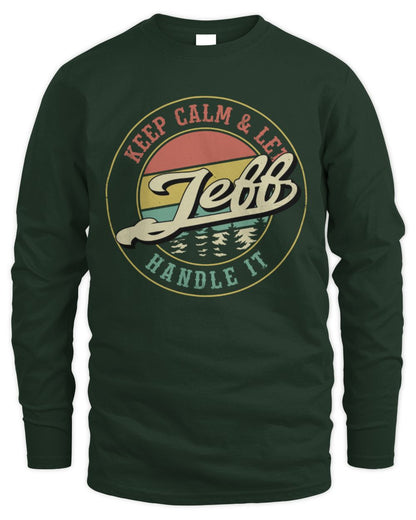 Keep Calm Let Your Name Handle It Retro T-Shirt JEFF M1-54 / Men's Long Sleeved T-Shirt / forest green