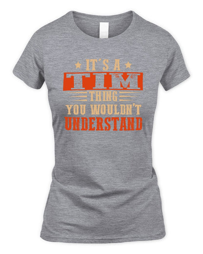 It's a Name Thing Personalized Funny Shirt TIM M1-51 / Women's Standard T-Shirt / sport grey
