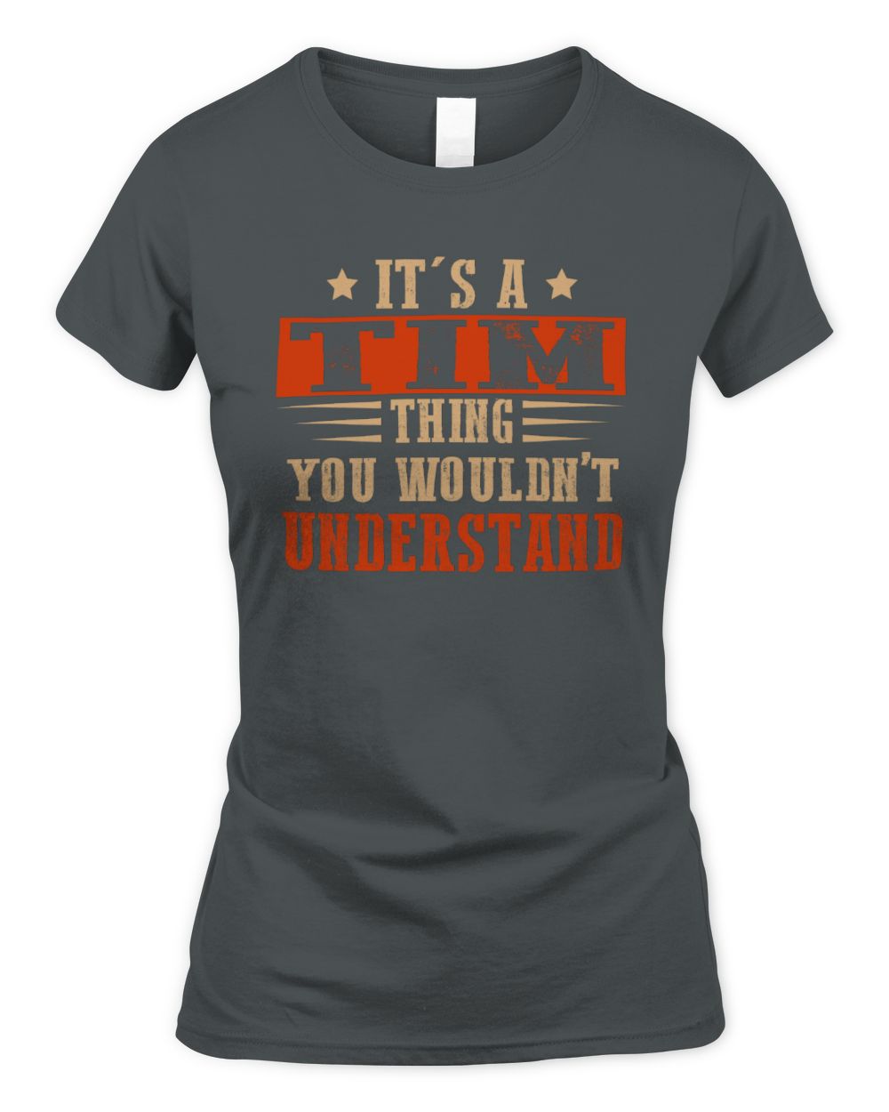 It's a Name Thing Personalized Funny Shirt TIM M1-51 / Women's Standard T-Shirt / charcoal