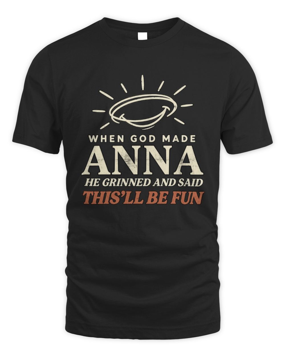 When God Made Your Name Funny Western T-Shirt T-Shirt ANNA M1-S82 / Unisex Standard T-Shirt / black