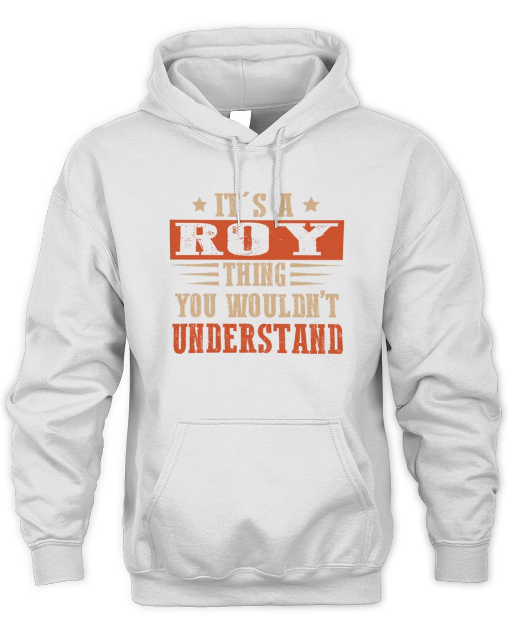 It's a Name Thing Personalized Funny Shirt ROY M1-51 / Unisex Hoodie / white