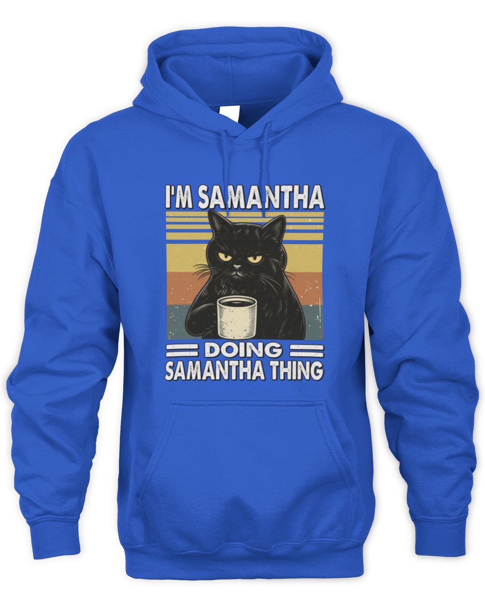 I'm Name Doing Name Thing Grumpy Black Cat Shirt SAMANTHA M1-79 / Unisex Hoodie / royal