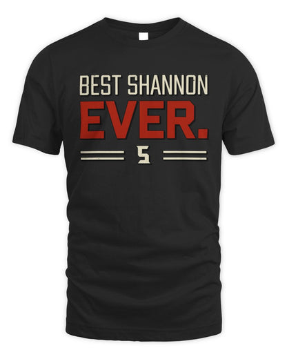 Best Your Name Ever Cool Shirt SHANNON M1-58 / Unisex Standard T-Shirt / black