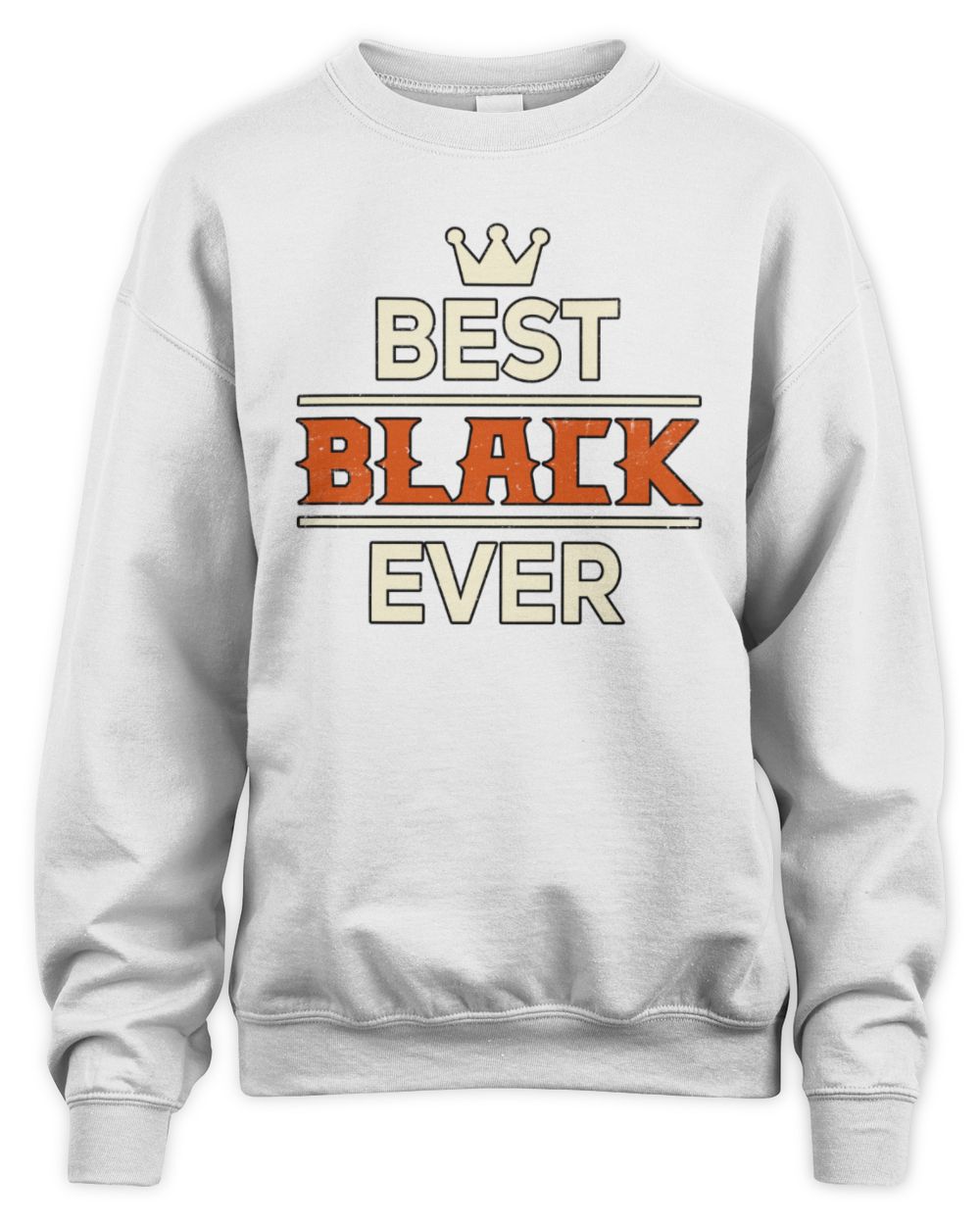 Best Your Name With Crown Shirt BLACK M1-59 / Unisex Sweatshirt / white