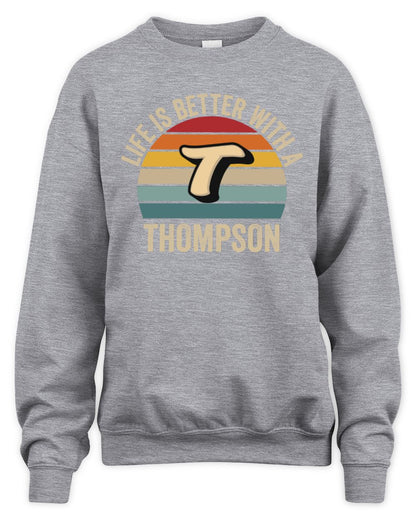 Life Is Better with Name Vintage Sun Shirt THOMPSON M1-50 / Unisex Sweatshirt / sport grey