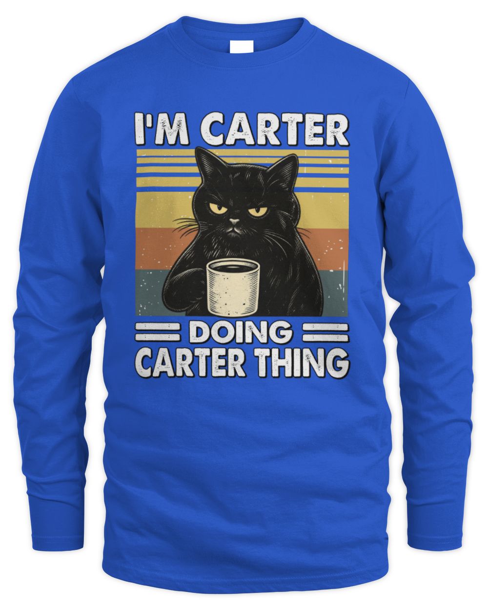 I'm Name Doing Name Thing Grumpy Black Cat Shirt CARTER M1-79 / Men's Long Sleeved T-Shirt / royal
