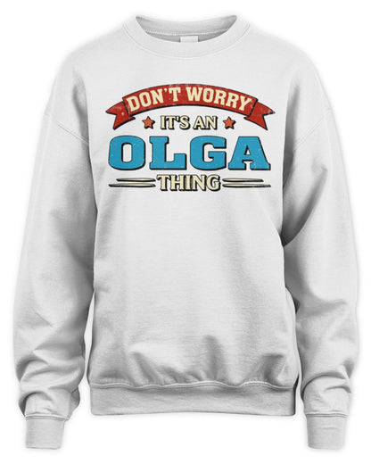 Don't Worry It's a Your Name Thing Funny Retro T-Shirt OLGA M1-57 / Unisex Sweatshirt / white