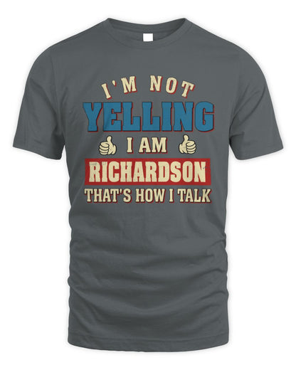 I'm Not Yelling I'm Name That's How I Talk Shirt RICHARDSON M1-67 / Unisex Standard T-Shirt / charcoal