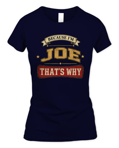 Because I'm Name That's Why Americana T-Shirt JOE M1-S88 / Women's Standard T-Shirt / navy