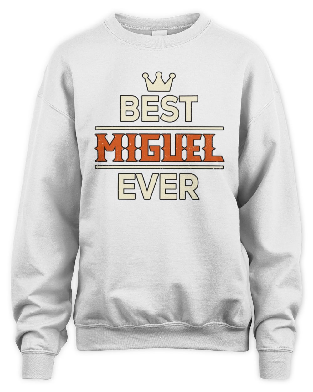 Best Your Name With Crown Shirt MIGUEL M1-59 / Unisex Sweatshirt / white