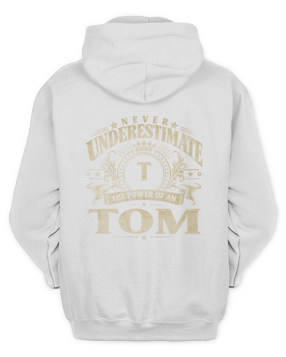 Never Underestimate Your Name Luxury Logo Shirt TOM M1-63 / Unisex Hoodie / white