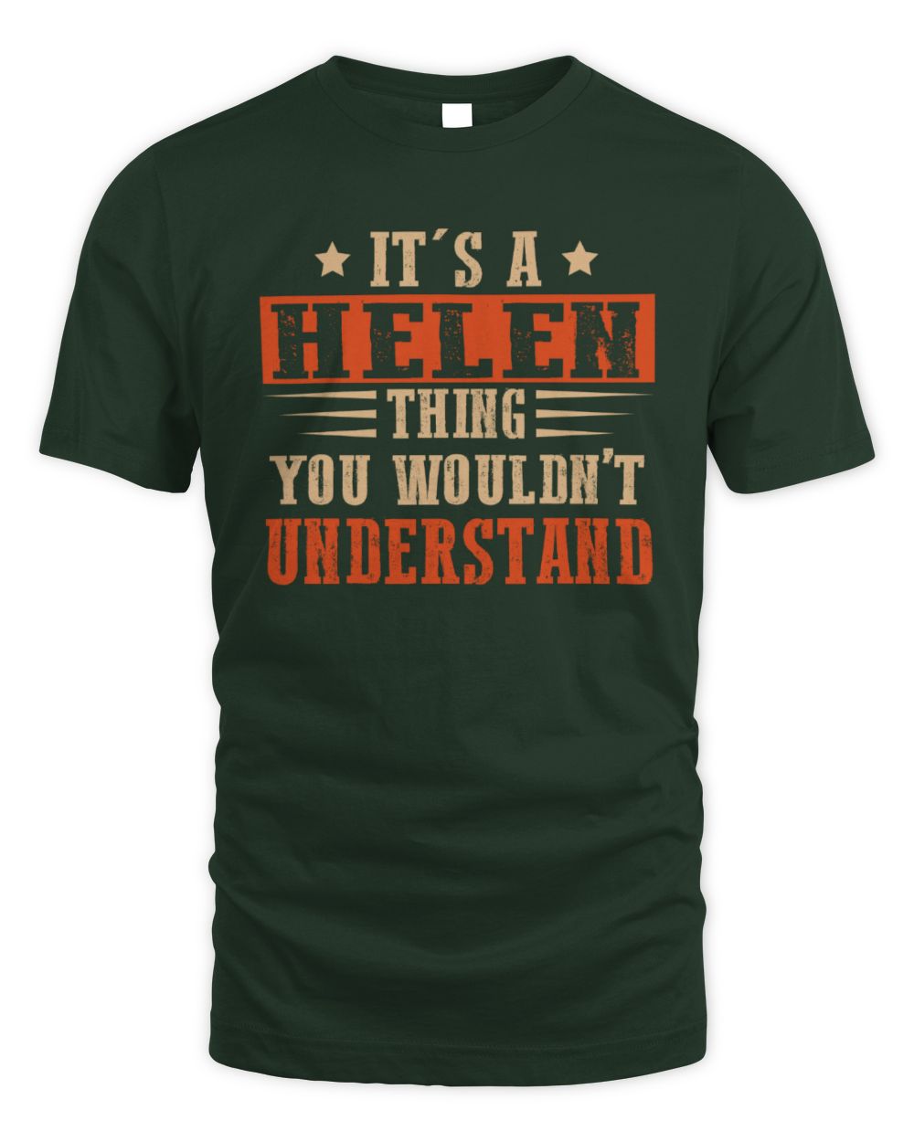 It's a Name Thing Personalized Funny Shirt HELEN M1-51 / Unisex Standard T-Shirt / forest green
