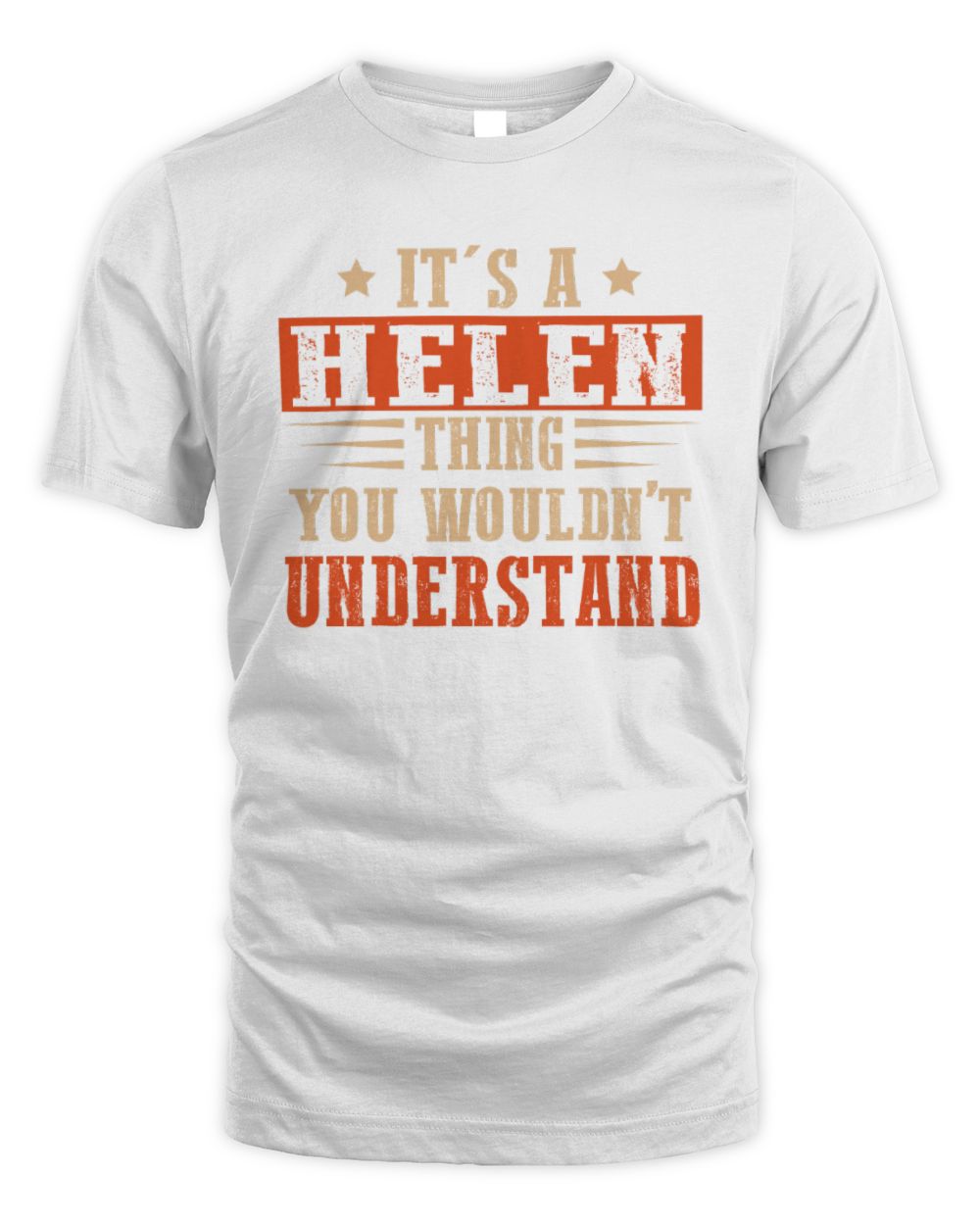 It's a Name Thing Personalized Funny Shirt HELEN M1-51 / Unisex Standard T-Shirt / white