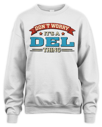 Don't Worry It's a Your Name Thing Funny Retro T-Shirt DEL M1-57 / Unisex Sweatshirt / white