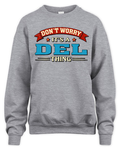 Don't Worry It's a Your Name Thing Funny Retro T-Shirt DEL M1-57 / Unisex Sweatshirt / sport grey