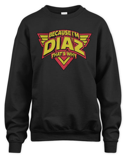 Because I'm Name That's Why Red and Yellow Logo Graphic T-Shirt DIAZ M1-75 / Unisex Sweatshirt / black
