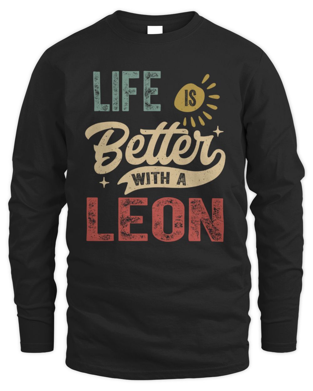 Life Is Better With a Name Personalized Retro T-Shirt LEON-48 / Men's Long Sleeved T-Shirt / black