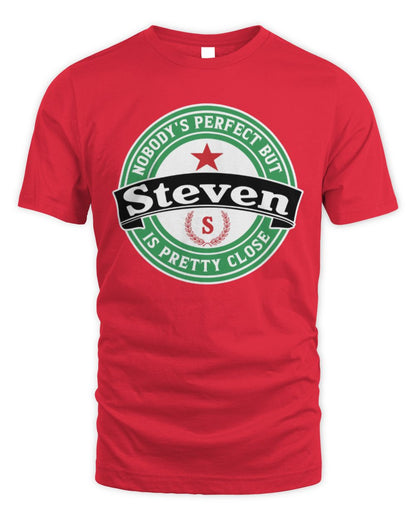 Nobody's Perfect But Your Name Is Pretty Close Heineken Beer T-Shirt STEVEN M1-S85 / Unisex Standard T-Shirt / red