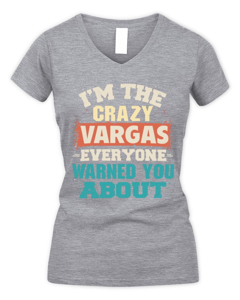 I'm the Crazy One Everyone Warned You About Retro Graphic T-Shirt VARGAS M1-70 / Women's V-Neck T-Shirt / sport grey