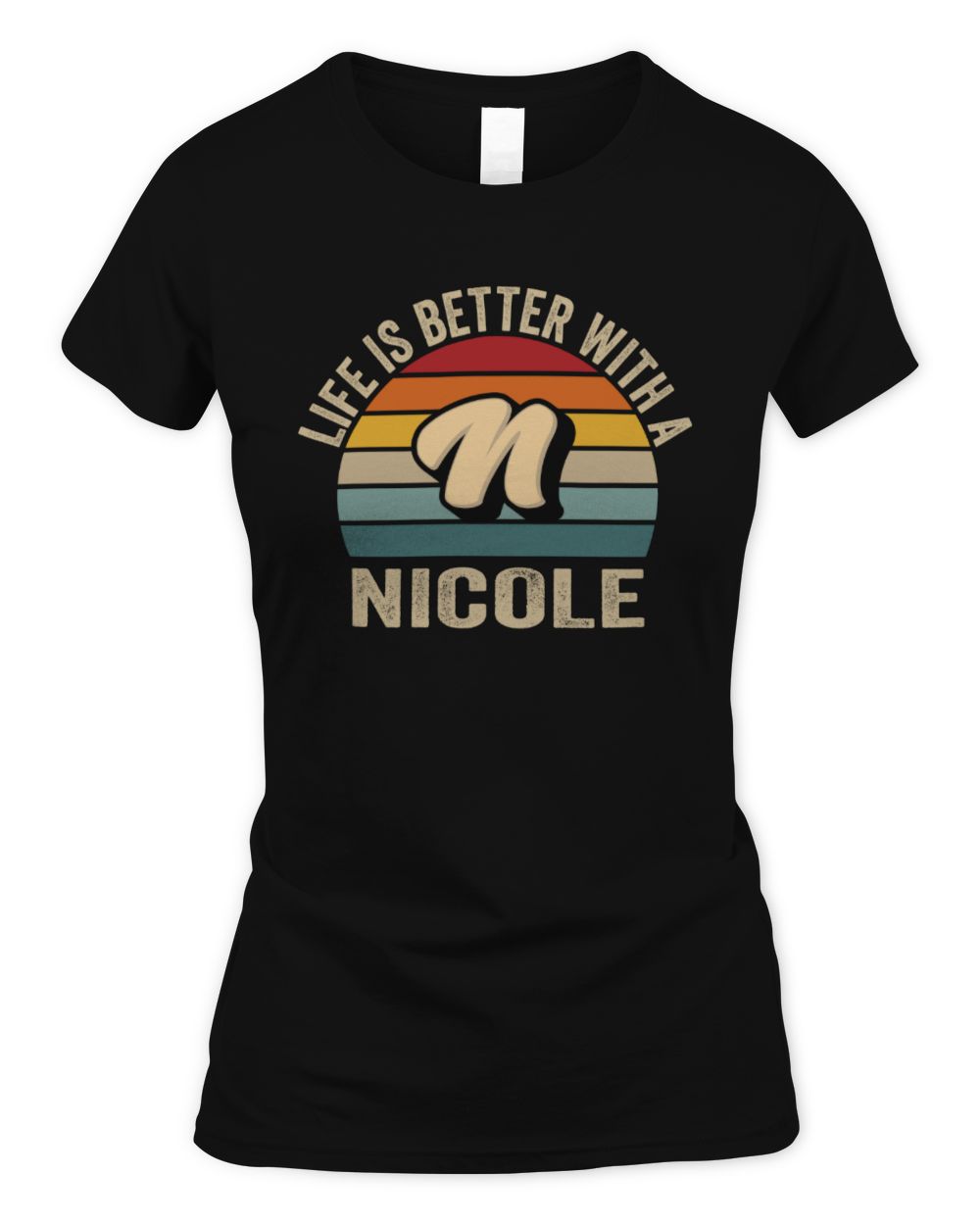 Life Is Better with Name Vintage Sun Shirt NICOLE M1-50 / Women's Standard T-Shirt / black