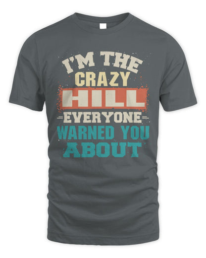 I'm the Crazy One Everyone Warned You About Retro Graphic T-Shirt HILL M1-70 / Unisex Standard T-Shirt / charcoal