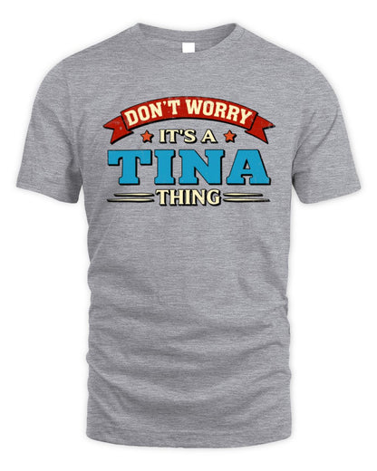 Don't Worry It's a Your Name Thing Funny Retro T-Shirt TINA M1-57 / Unisex Standard T-Shirt / sport grey