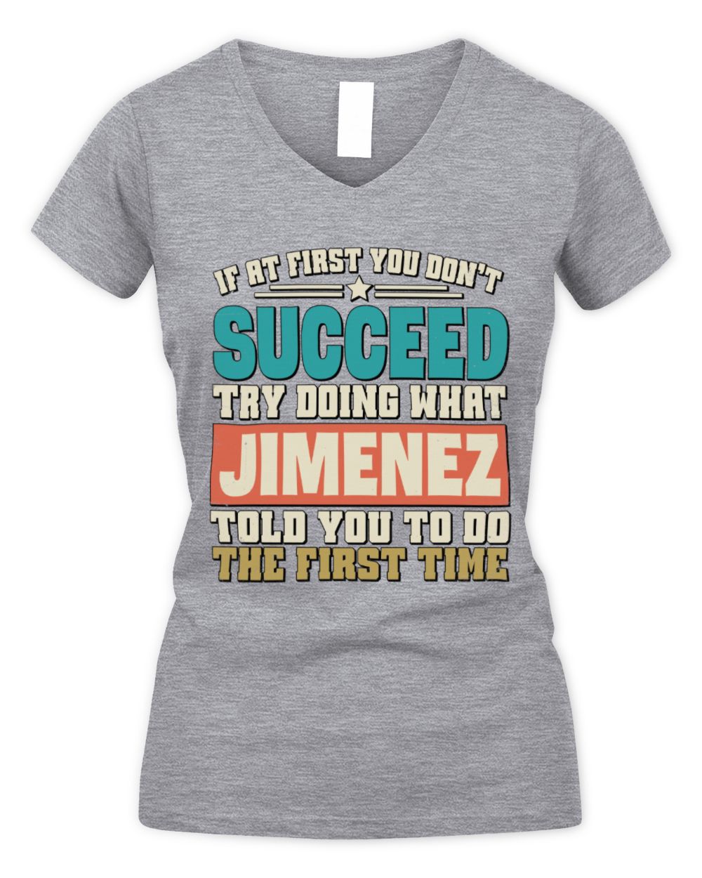 If at First You Don't Succeed Funny Vintage Shirt JIMENEZ M1-53 / Women's V-Neck T-Shirt / sport grey
