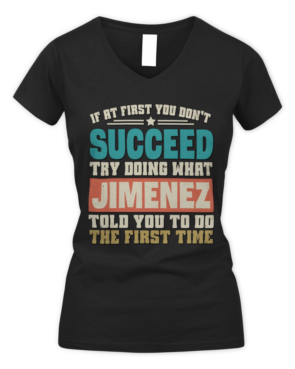 If at First You Don't Succeed Funny Vintage Shirt JIMENEZ M1-53 / Women's V-Neck T-Shirt / black