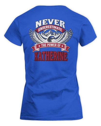 Never Underestimate Your Name Eagle Mountain Shirt KATHERINE M1-61 / Women's Standard T-Shirt / royal