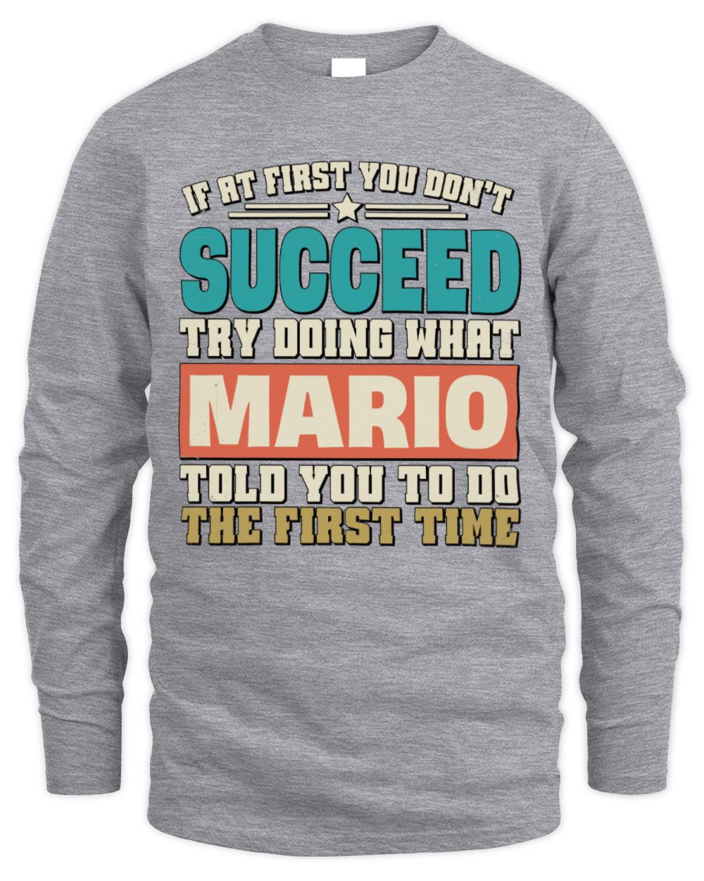 If at First You Don't Succeed Funny Vintage Shirt MARIO M1-53 / Men's Long Sleeved T-Shirt / sport grey