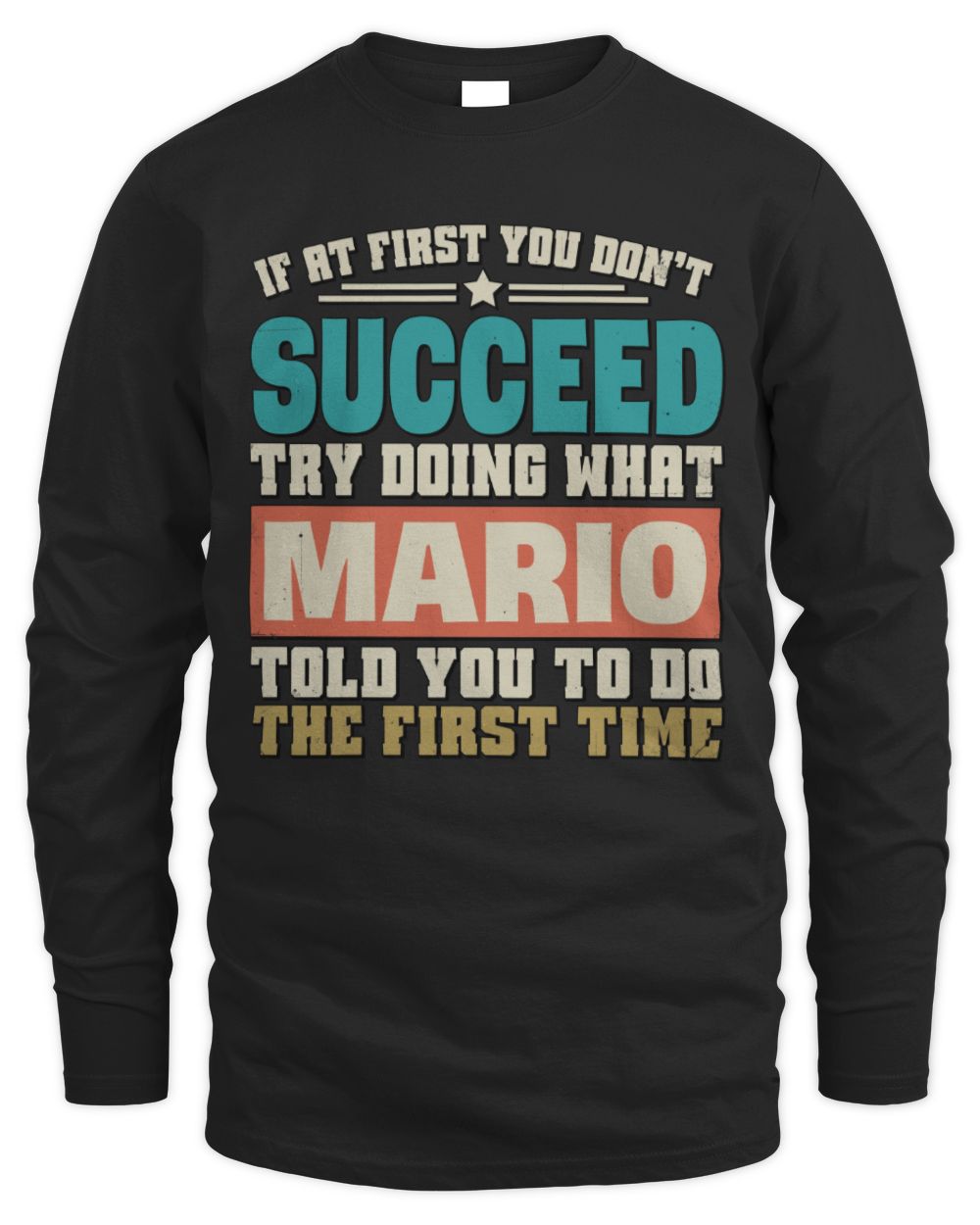 If at First You Don't Succeed Funny Vintage Shirt MARIO M1-53 / Men's Long Sleeved T-Shirt / black