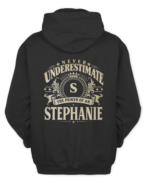 Never Underestimate Your Name Luxury Logo Shirt STEPHANIE M1-63 / Unisex Hoodie / black