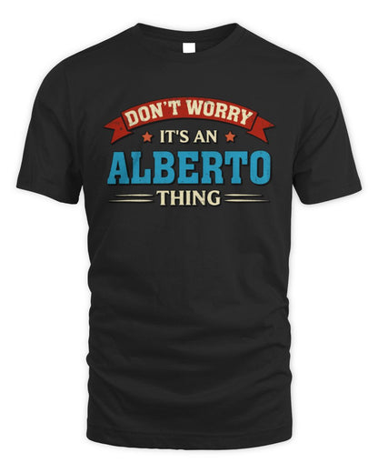 Don't Worry It's a Your Name Thing Funny Retro T-Shirt ALBERTO M1-57 / Unisex Standard T-Shirt / black