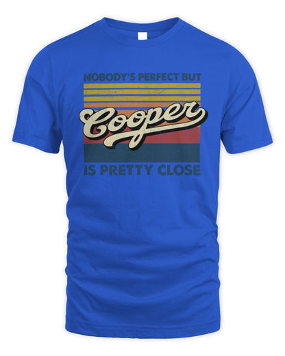 Nobody's Perfect But Your Name Is Pretty Close Retro Shirt COOPER M1-65 / Unisex Standard T-Shirt / royal