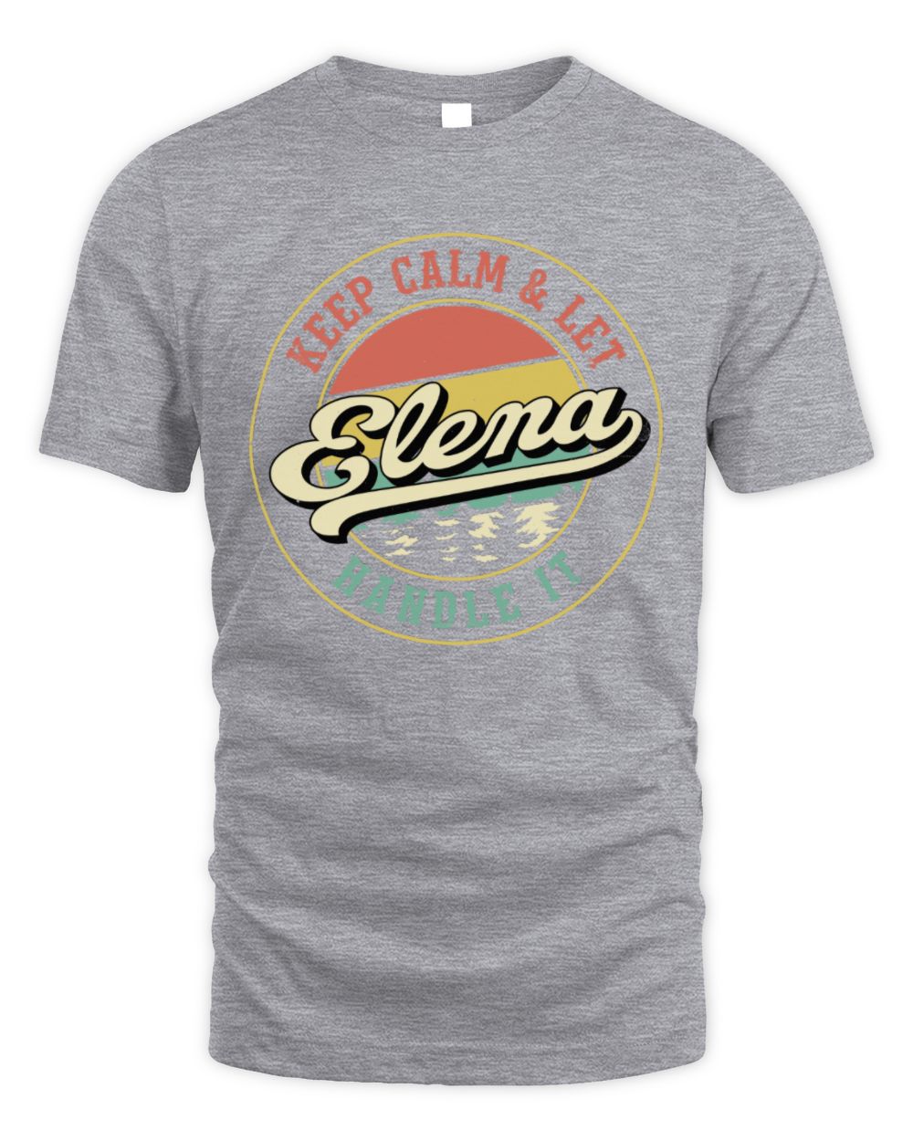 Keep Calm Let Your Name Handle It Retro T-Shirt ELENA M1-54 / Unisex Standard T-Shirt / sport grey