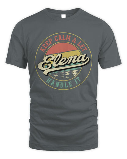 Keep Calm Let Your Name Handle It Retro T-Shirt ELENA M1-54 / Unisex Standard T-Shirt / charcoal