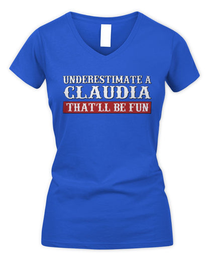 Underestimate Me That'll Be Fun Graphic T-Shirt CLAUDIA M1-69 / Women's V-Neck T-Shirt / royal