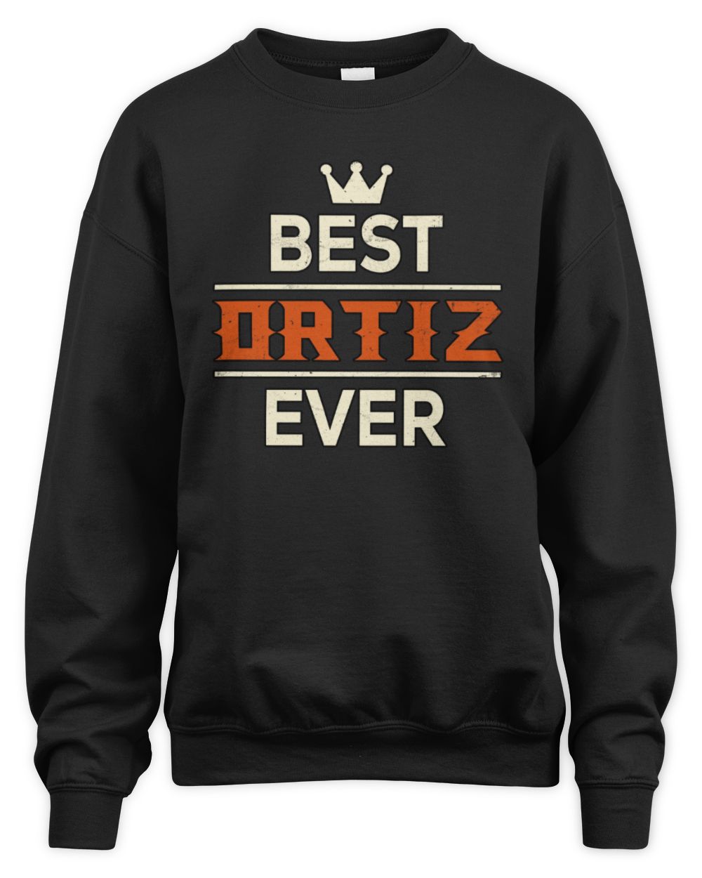 Best Your Name With Crown Shirt ORTIZ M1-59 / Unisex Sweatshirt / black
