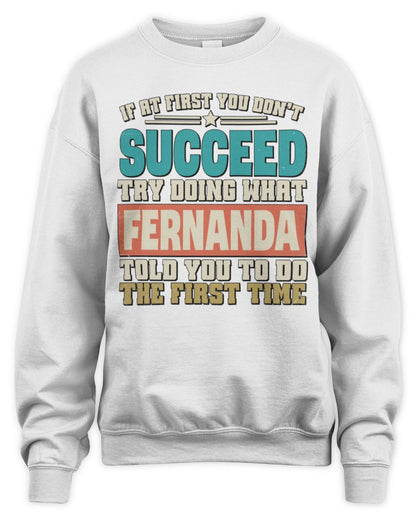 If at First You Don't Succeed Funny Vintage Shirt FERNANDA M1-53 / Unisex Sweatshirt / white