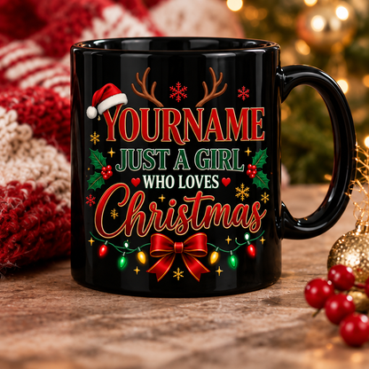 Just A Girl Who Loves Christmas - Personalized Mug