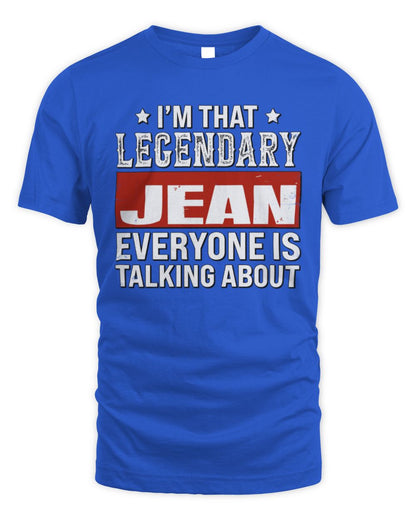 I'm That Legendary Name Everyone Is Talking About Funny Graphic T-Shirt JEAN M1-73 / Unisex Standard T-Shirt / royal
