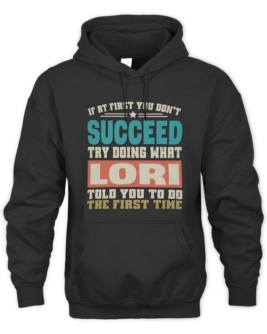 If at First You Don't Succeed Funny Vintage Shirt LORI M1-53 / Unisex Hoodie / black