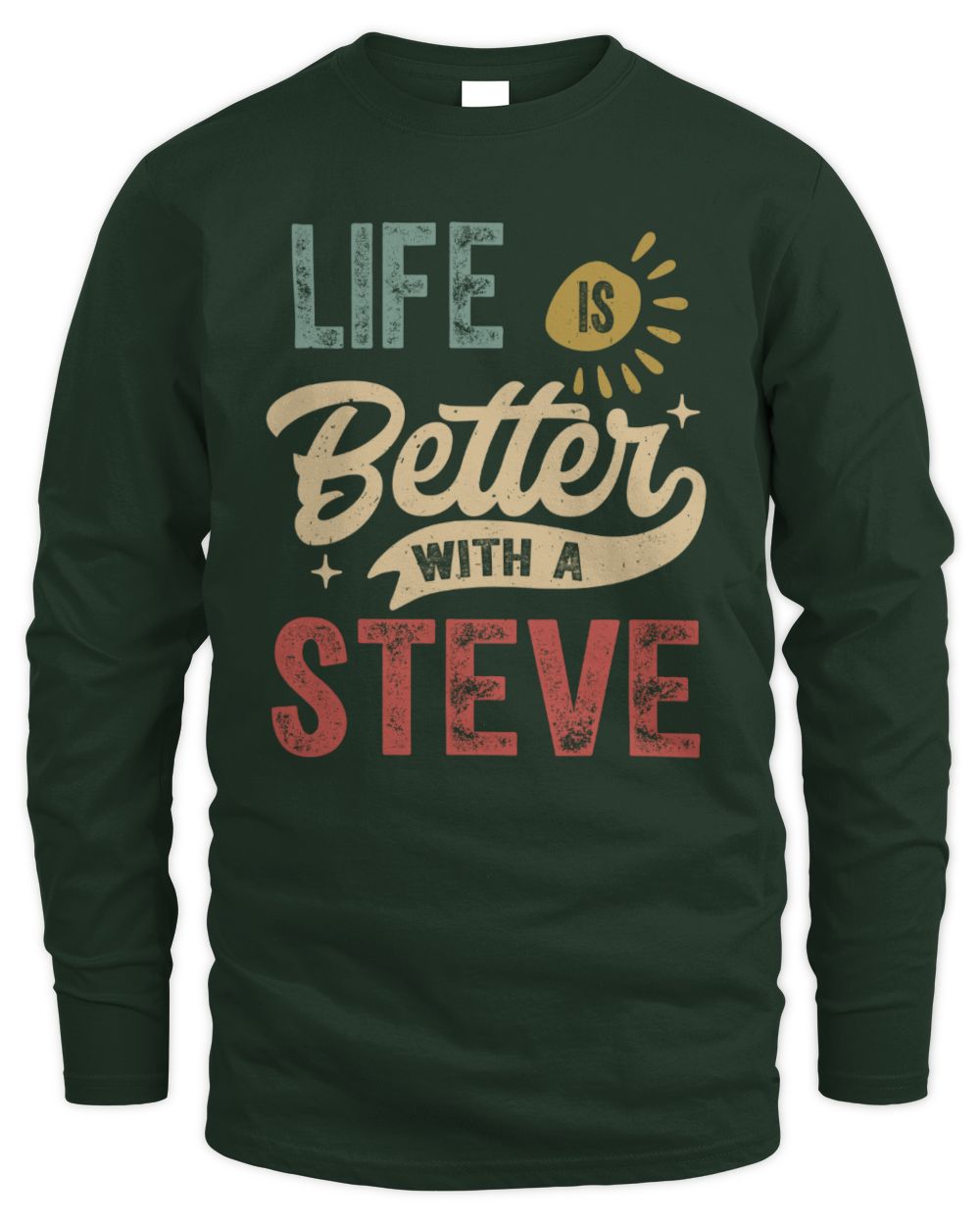 Life Is Better With a Name Personalized Retro T-Shirt STEVE-48 / Men's Long Sleeved T-Shirt / forest green