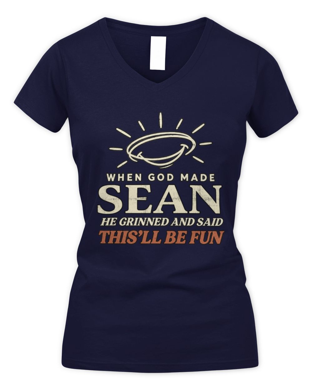 When God Made Your Name Funny Western T-Shirt T-Shirt SEAN M1-S82 / Women's V-Neck T-Shirt / navy