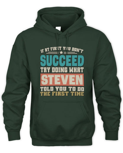 If at First You Don't Succeed Funny Vintage Shirt STEVEN M1-53 / Unisex Hoodie / forest green