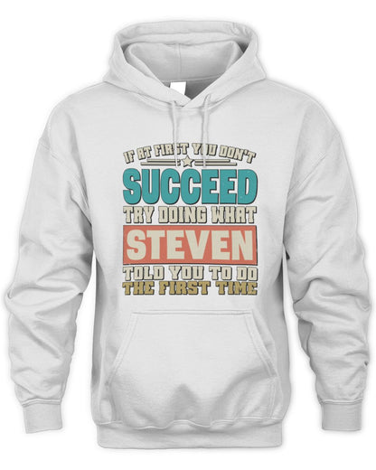 If at First You Don't Succeed Funny Vintage Shirt STEVEN M1-53 / Unisex Hoodie / white