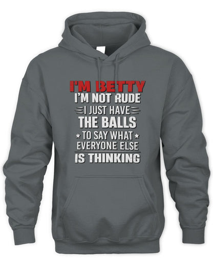 I'm Name I'm Not Rude I Just Have The Balls Funny T-Shirt BETTY M1-46 / Unisex Hoodie / charcoal