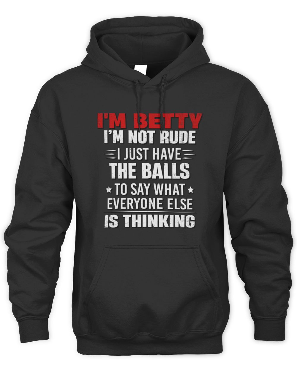 I'm Name I'm Not Rude I Just Have The Balls Funny T-Shirt BETTY M1-46 / Unisex Hoodie / black